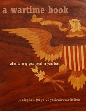 Book cover of A Wartime Book: When to Keep Your Heart in Your Boot