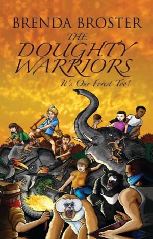Cover of the book The Doughty Warriors : It's Our Forest Too by D. M. Almond