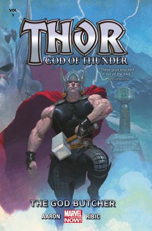 Cover of the book Thor: God Of Thunder Vol. 1 - The God Butcher by Craig Kyle, Christopher Yost, Christos Gage