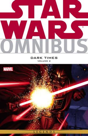 Book cover of Star Wars Omnibus Dark Times Vol. 2