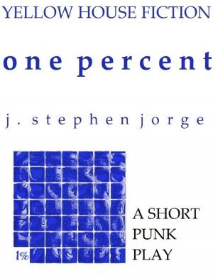 Cover of the book One Percent: A Short Punk Play by Pat O'Cain