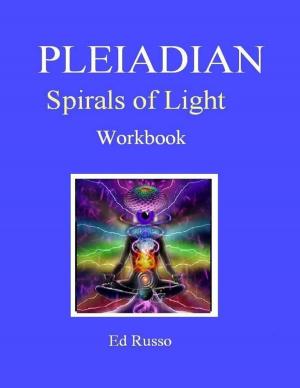 Book cover of Pleiadian Spirals of Light: Workbook