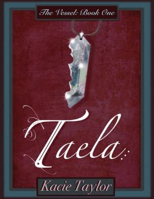 Cover of the book Taela: The Vessel Book One by Daniel West