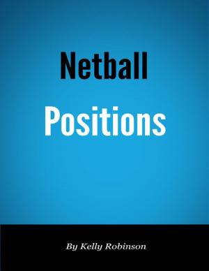Cover of the book Netball Positions by Isa Adam
