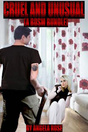 Cover of Cruel And Unusual (A BDSM Bundle)