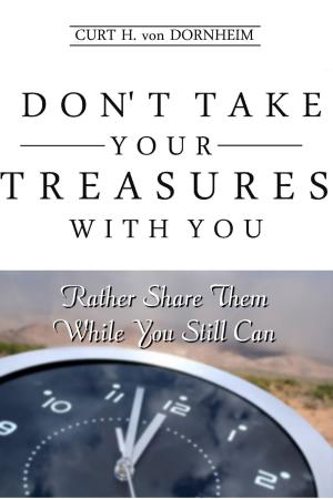 Book cover of Don't Take Your Treasures With You