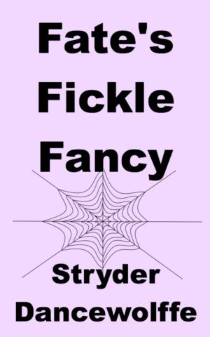 Cover of Fate's Fickle Fancy by Stryder Dancewolffe, Stryder Dancewolffe
