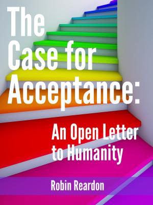 Book cover of The Case for Acceptance: An Open Letter to Humanity