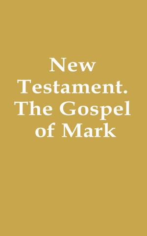 bigCover of the book New Testament. The Gospel of Mark by 