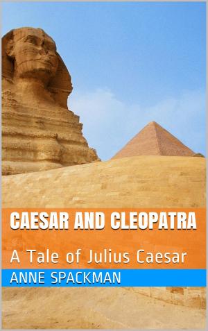 Book cover of Caesar and Cleopatra: A Tale of Julius Caesar