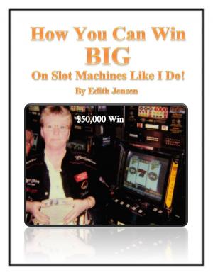 bigCover of the book How You Can Win Big on Slot Machines Like I Do! by 