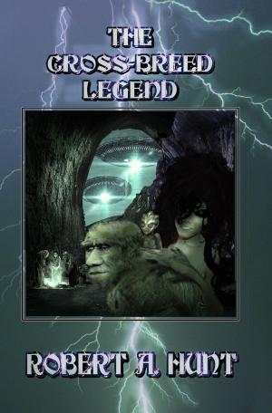 Cover of the book The Cross Breed Legend by Kristy Tate