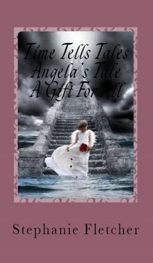 Cover of the book Time Tells Tales: Tale Five - A Gift For All by Donna Fletcher