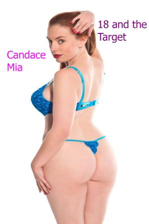 Cover of the book 18 and the Target: Story 24 of the 18 Collection by Candace Mia