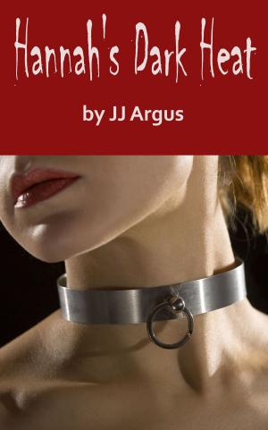 Cover of the book Hannah's Dark Heat by JJ Argus