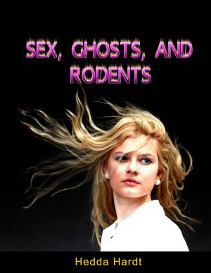 Cover of the book Sex, Ghosts and Rodents by Heather Hiestand