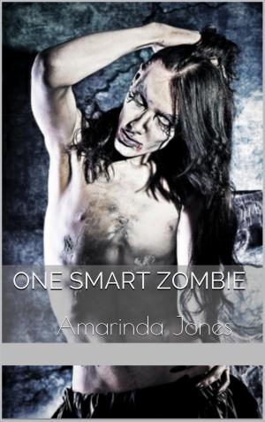 Cover of the book One Smart Zombie by Amarinda Jones