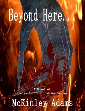 Book cover of Beyond Here ...There Be Demons (The Master's Bloodline Series: Book 2)