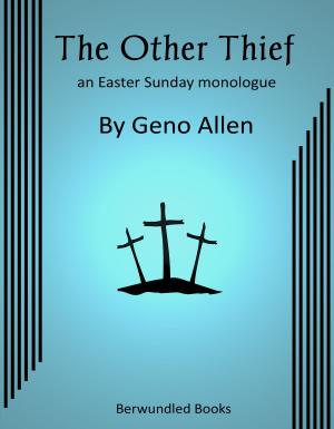 Cover of The Other Thief: an Easter Sunday Monologue