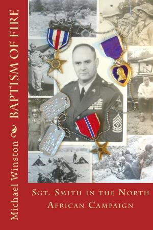 Cover of the book Baptism of Fire: Sgt. Smith in the North African Campaign by Jerrica Knight-Catania