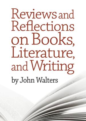 Cover of the book Reviews and Reflections on Books, Literature, and Writing by Christa Schyboll