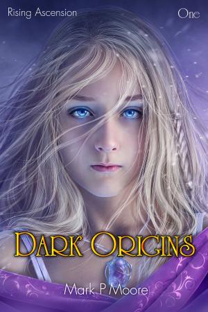 Cover of the book Dark Origins by M.J. Evans