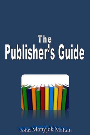 Cover of the book The Publisher's Guide by Danny O. Snow