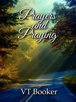Cover of the book Prayers and Praying by Da'Nielle.I.AM