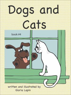 Cover of the book Dogs and Cats by Gloria Lapin