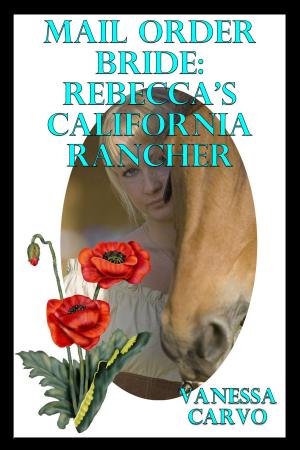 Book cover of Mail Order Bride: Rebecca's California Rancher