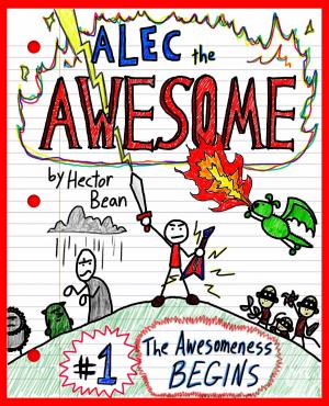 Book cover of Alec the Awesome: The Awesomeness Begins