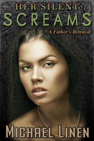 Cover of Her Silent Screams: A Father's Betrayal