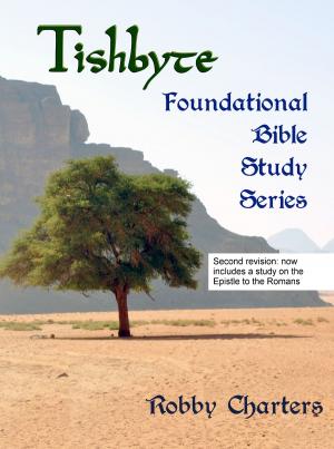 Book cover of Tishbyte Foundational Bible Study Series