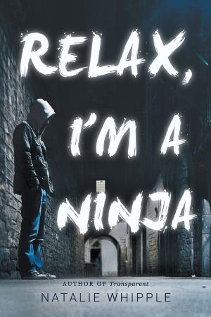 Cover of the book Relax, I'm A Ninja by Erin Danzer