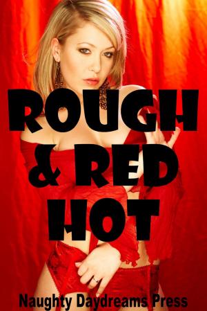 Cover of the book Rough and Red Hot by Erika Hardwick