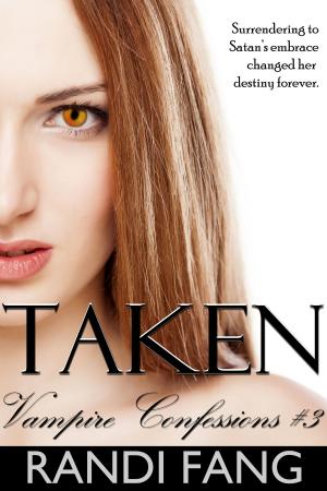 Cover of the book Taken (Vampire Confessions #3) by Emmanuelle & Patrick