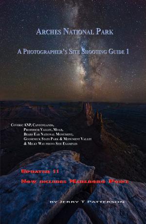 bigCover of the book Arches National Park: A Photographer's Site Shooting Guide I by 