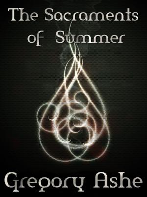 bigCover of the book The Sacraments of Summer by 