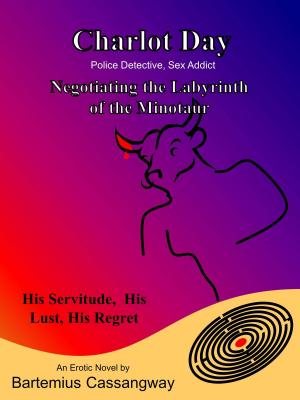 Cover of the book Charlot Day, Negotiating the Labyrinth of the Minotaur by K.A. Smith