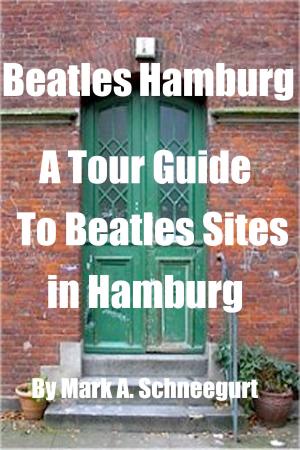 Cover of Beatles Hamburg A Tour Guide To Beatles Sites in Hamburg