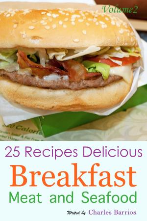 Cover of 25 Recipes Delicious Breakfast Meat and Seafood Volume 2