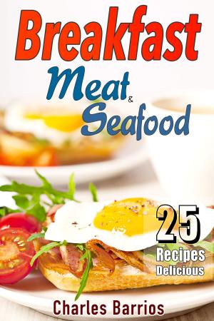 Cover of 25 Recipes Delicious Breakfast Meat and Seafood Volume 1