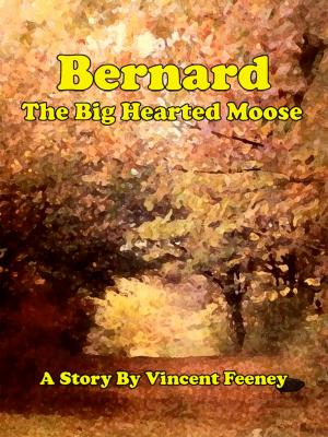 bigCover of the book Bernard the Big Hearted Moose by 