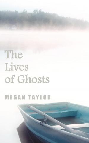 Cover of the book The Lives of Ghosts by Tracey Alvarez