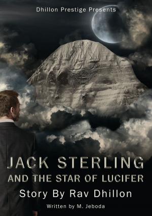 Cover of the book Jack Sterling And The Star Of Lucifer by Silvestra Sorbera