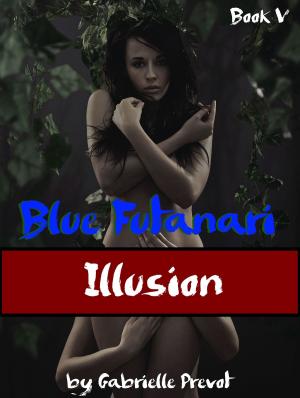Cover of the book Blue Futanari: Illusion by 卡洛斯．魯依斯．薩豐, Carlos Ruiz Zafón