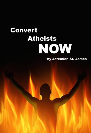 Book cover of Convert Atheists Now