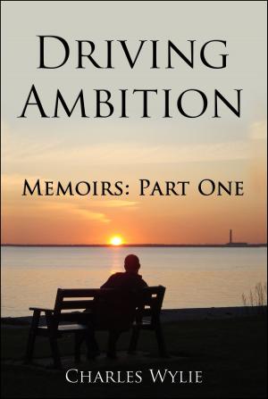 Book cover of Driving Ambition: Memoirs Part One