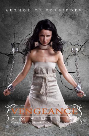 Cover of the book Vengeance, book III of the Rising Trilogy by Amy Miles