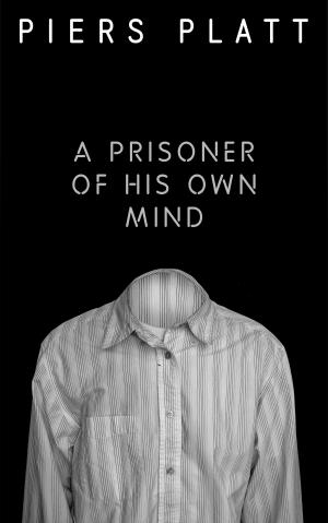 Book cover of A Prisoner of His Own Mind